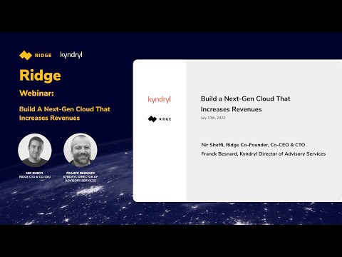 Kyndryl x Ridge: Build a Next-Gen Cloud That Increases Revenues