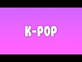 Travis Scott Bad Bunny The Weeknd K POP