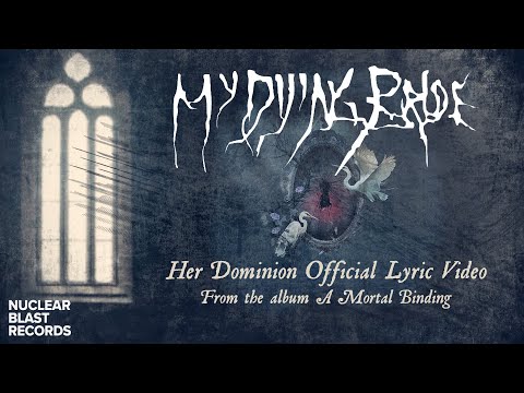 MY DYING BRIDE - Her Dominion (OFFICIAL LYRIC VIDEO)