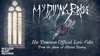 MY DYING BRIDE - Her Dominion (OFFICIAL LYRIC VIDEO)