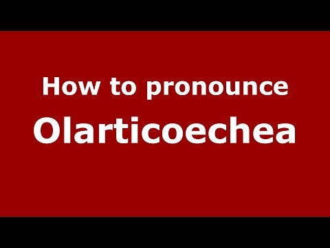 How to pronounce Olarticoechea (Spanish/Argentina) - PronounceNames.com