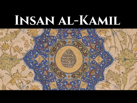 The Perfect Human:: The Insan Al-Kamil (Sufi Mysticism)