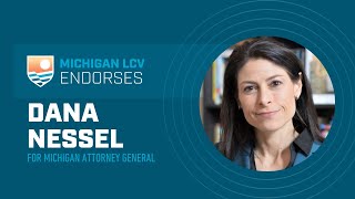 Michigan LCV Endorses Dana Nessel for Attorney General 2022