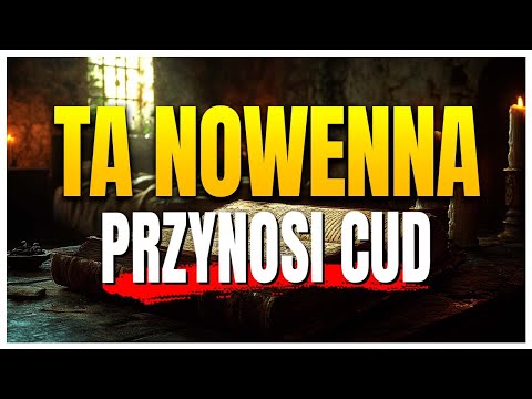 Najpotężniejsza nowenna, abyś OTRZYMAŁ TERAZ cud, którego tak bardzo potrzebujesz