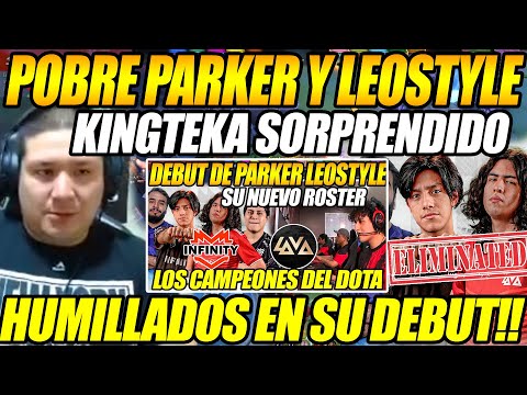 🔥KINGTEKA SORPRENDIDO COMO LAVA DA TREMENDA PALIZA A LEOSTYLE Y PARKER EN SU DEBUT CON INFINITY🔥