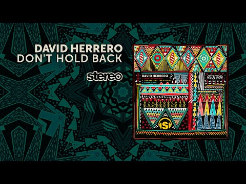 PREVIEW David Herrero - Don't Hold Back (OUT 07.10)