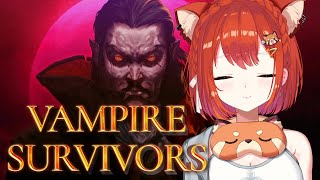【 Vampire Survivors 】狩りヴァンサバ【ラトナ・プティ/にじさんじ】