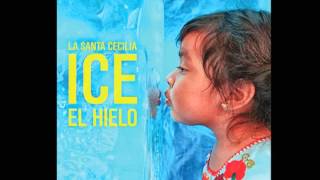La Santa Cecilia "El Hielo (ICE)" Pseudo Video