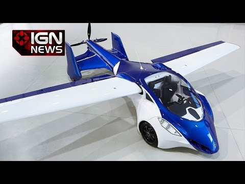 Flying Cars Could Get Off The Ground by 2017 – IGN News