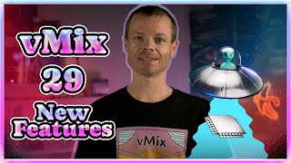 vMix 29 Feature Overview