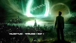 Wildstylez - Timeless (Edit) [HQ Original]