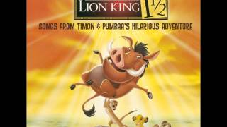 The Lion King 1½ - Thats All I Need