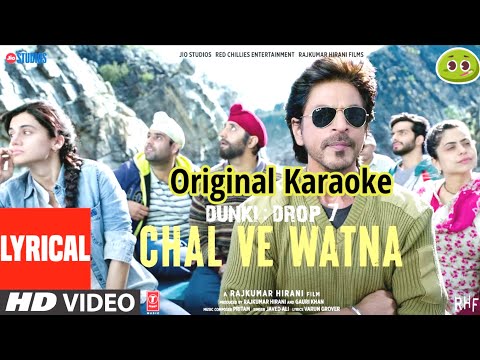 Dunki: Chal Ve Watna Karaoke With (Lyrical) | Shah Rukh Khan | Rajkumar Hirani | Taapsee | Pritam