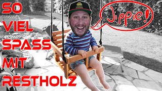 Die beste Kinderschaukel aus Restholz