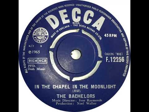 UK New Entry 1965 (275) The Bachelors - In The Chapel In The Moonlight