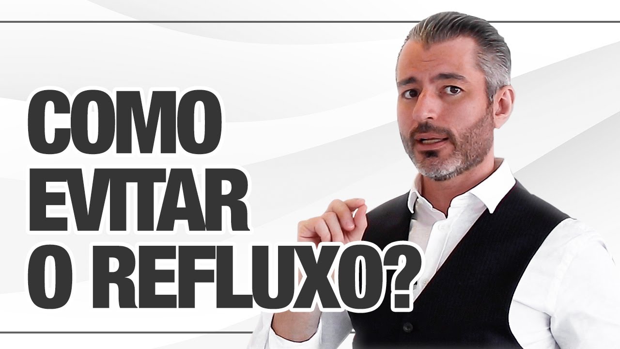 Como tratar REFLUXO da maneira correta?