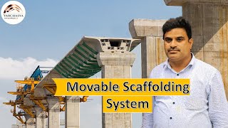 Movable Scaffolding System (MSS)