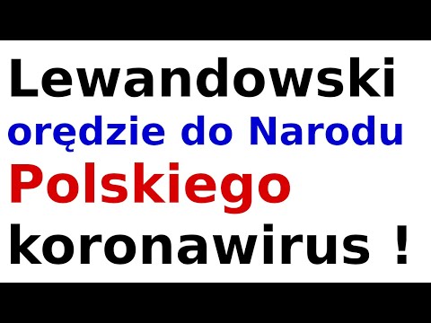 Lewandowski orędzie do Narodu Polskiego koronawirus !