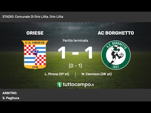 ORIESE - BORGHETTO 1-1