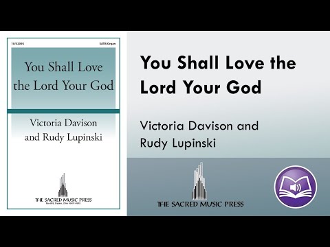 You Shall Love The Lord Your God (SAB) - Victoria Davison, Rudy Lupinski