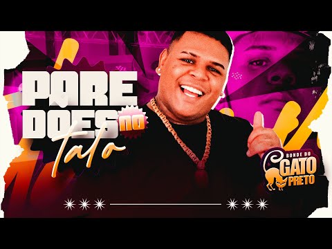 BONDE DO GATO PRETO - PAREDÕES NO TALO ( ARROCHADEIRA ) 