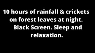 Crickets and rain on forest leaves at night.  Sound only, black screen. Sleep study relax nature.
