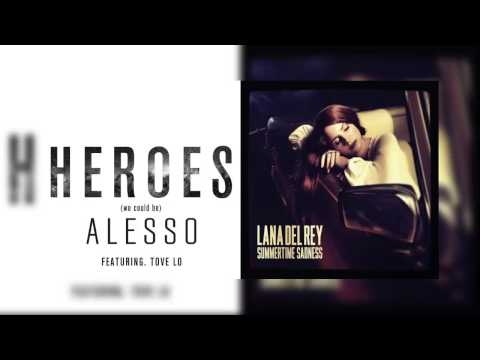 Lana Del Rey vs. Alesso - Summertime Sadness / Heroes (Mashup)