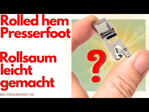 Rollsaumfuß | Schmalsäumer mit der Nähmaschine