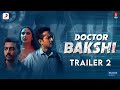Doctor Bakshi Trailer 2 Parambrata Subhashree Bonny Saptaswa 20th January 2023