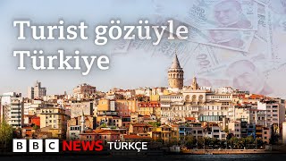 Türkiye turistler için de pahalı mı?