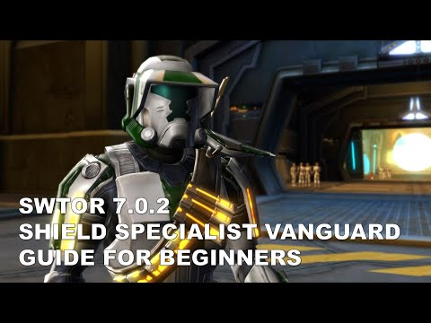 SWTOR 7.0.2 Shield Specialist Vanguard Guide