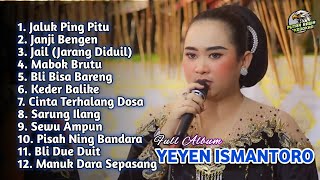 Download lagu YEYEN ISMANTORO FULL ALBUM TERBARU | JALUK PING PITU - JANJI BENGEN - JAIL mp3 Download lagu YEYEN ISMANTORO FULL ALBUM TERBARU | JALUK PING PITU - JANJI BENGEN - JAIL mp3