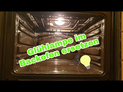 Backofen Lampe ersetzen // Glühbirne selber wechseln - so einfach geht's! [2020]