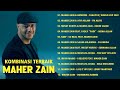 Album Lengkap Maher Zain | Koleksi Lagu Terbaik Maher Zain 2024 | Maher Zain Lagu Terbaik