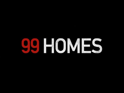 99 Homes (Trailer)