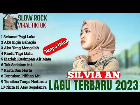 LAGU POP MELAYU TERBARU SILVIA AN FULL ALBUM 2023