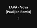 LAVA - Vova (Paulijan Remix) 