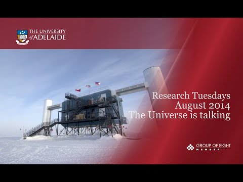 The Universe is talking - Research Tuesdays August 2014
