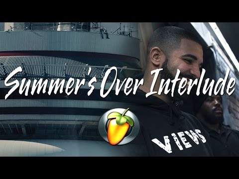 Drake - Summer's Over Interlude (Views Instrumental Remake FL Studio)