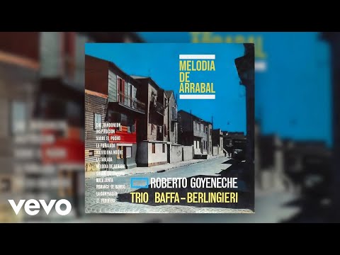 Roberto Goyeneche, Baffa-Berlingieri - Romance de Barrio (Official Audio)