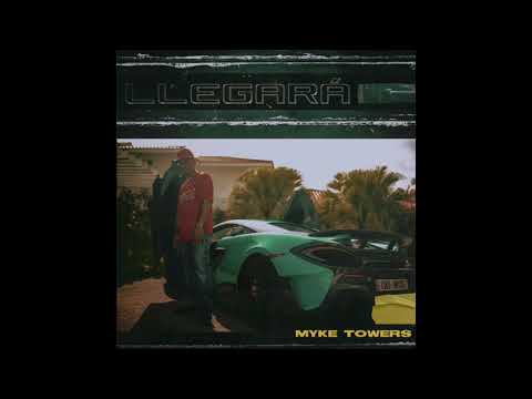 Myke Towers - Llegará (Audio Oficial)