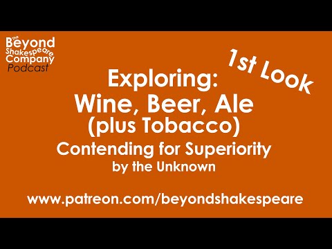 Wine, Beer, and Ale Together by the Ears (Wine, Beer, Ale, and Tobacco Contending for Superiority) (Beyond Shakespeare, webcam, 2024)