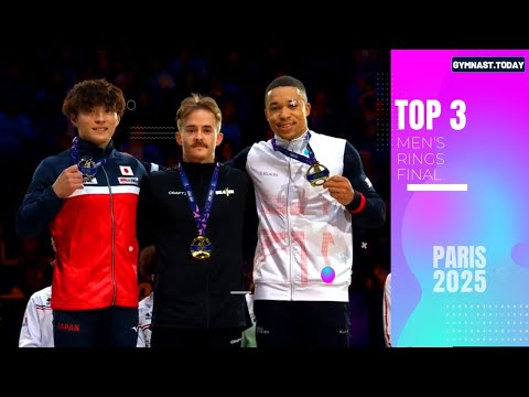 Top 3 in Men's Rings Final - 2025 Gymnastics Paris World Challenge Cup