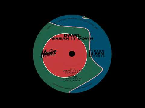 Dawl - Break It Down (Kosh Remix)