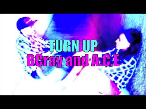 BCray and A.C.E - Turn Up