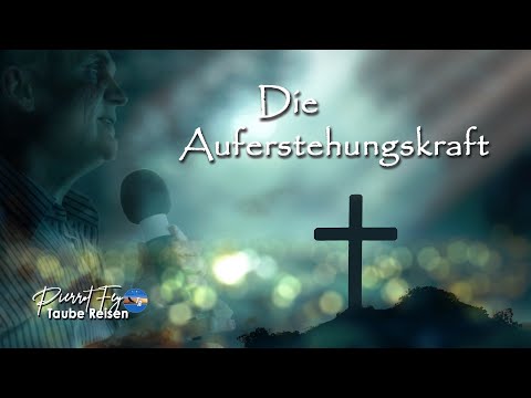 Pierrot Fey - Die Auferstehungskraft