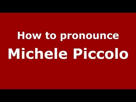 How to pronounce Michele Piccolo (Italian/Italy)  - PronounceNames.com