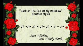 Rock At The End Of My Rainbow Heather Myles