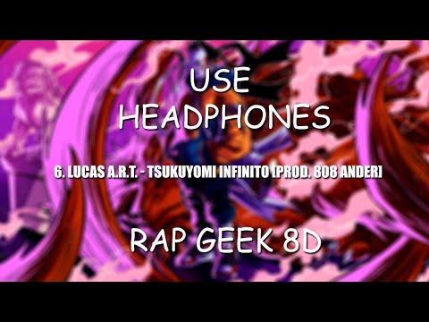 6. Lucas A.R.T. - TSUKUYOMI INFINITO [Prod. 808 Ander] 8D Audio