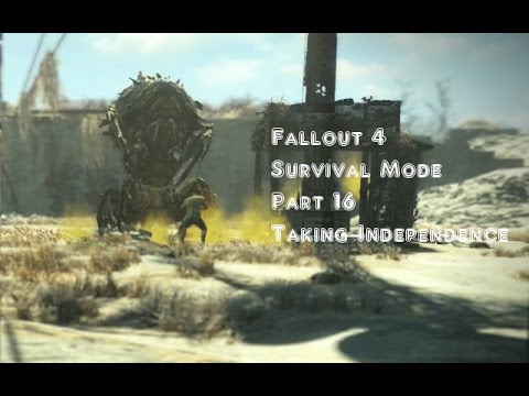 Fallout 4 - Survival Mode - Part 16 Taking Independence